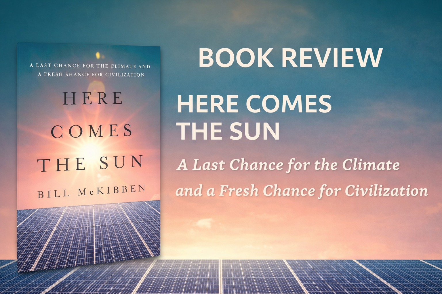 Here Comes The Sun: Karya Bill McKibben